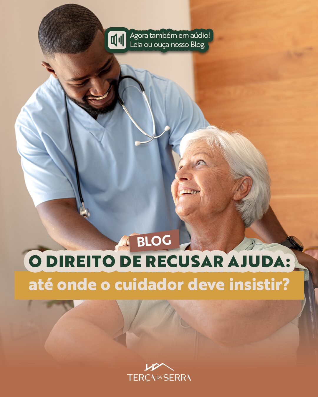 Casa de Repouso de Alto Padrão - Terça da Serra - TS O Direito de recusar ajuda